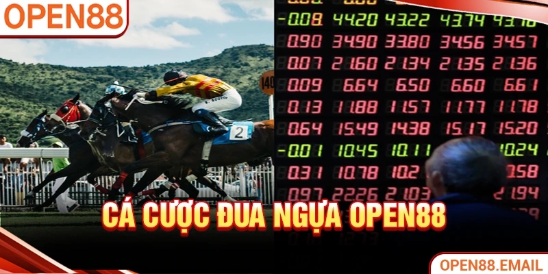 Cá cược đua ngựa OPEN88
