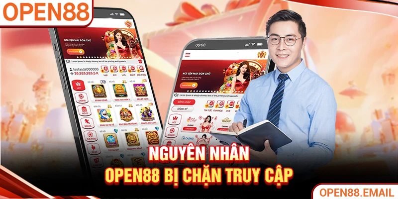Nguyên nhân OPEN88 bị chặn truy cập