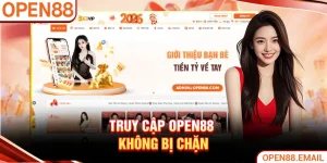 Truy cập OPEN88 không bị chặn